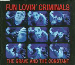 Fun Lovin' Criminals - The Grave And The Constant