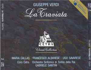 Giuseppe Verdi / Maria Callas, Francesco Albanese, Ugo Savarese, Coro Cetra ...