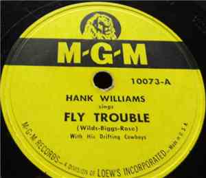 Hank Williams With His Drifting Cowboys - Fly Trouble / On The Banks Of The ...