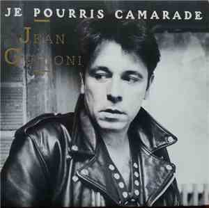Jean Guidoni - Je Pourris Camarade