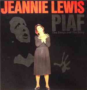 Jeannie Lewis - Piaf - The Songs And The Story