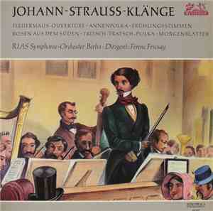 Johann Strauss - Ferenc Fricsay, RIAS Symphonie-Orchester Berlin - Johann-S ...