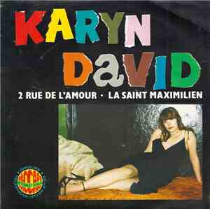 Karyn David - 2 Rue De L'amour / La Saint Maximilien