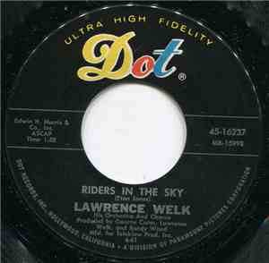 Lawrence Welk, His Orchestra And Chorus - My Love For You / Riders In The S ...