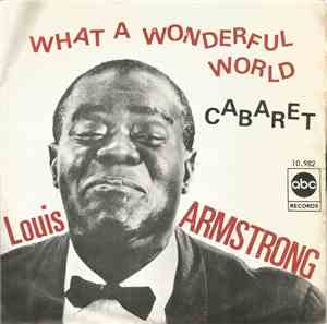 Louis Armstrong - What A Wonderful World / Cabaret
