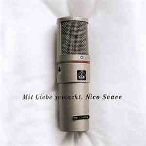 Nico Suave - Mit Liebe Gemacht.