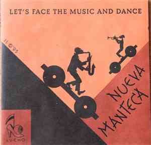 Nueva Manteca - Let's face the music and Dance