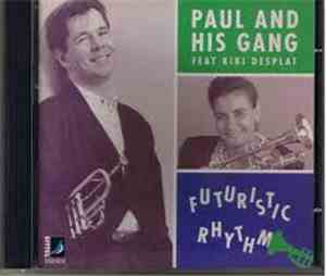 Paul And His Gang Feat Kiki Desplat - Futuristic Rhythm