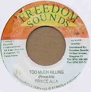 Prince Alla - Too Much Killing