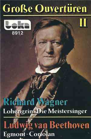 Richard Wagner / Ludwig van Beethoven - Große Ouvertüren II