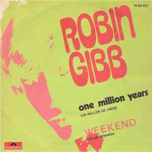 Robin Gibb - One Million Years / Weekend