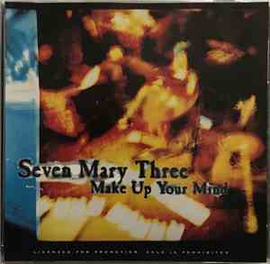 Seven Mary Three - Make Up Your Mind