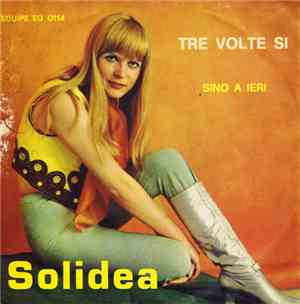 Solidea - Tre Volte Sì / Sino A Ieri