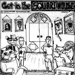 Square Syndrome - Get In The Square House