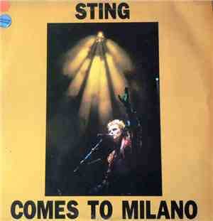 Sting - Comes To Milano