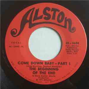 The Beginning Of The End - Come Down Baby