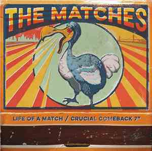 The Matches - Life Of A Match / Crucial Comeback