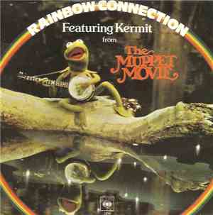 The Muppets - Rainbow Connection / I Hope That Somethin' Better Comes Along