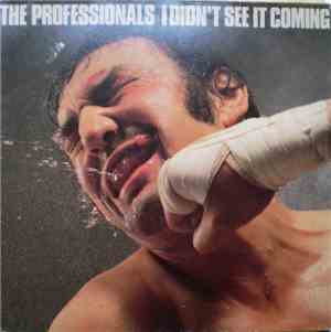 The Professionals  - I Didn't See It Coming