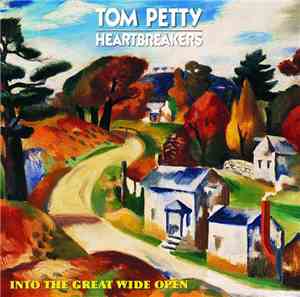 Tom Petty And The Heartbreakers - Into The Great Wide Open