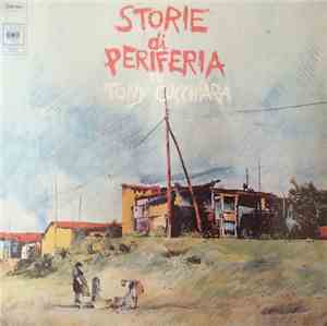 Tony Cucchiara - Storie Di Periferia