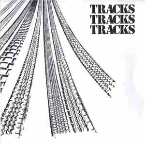 Tracks - Tracks Tracks Tracks