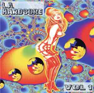 Various - L.A. Hardcore Vol. 1