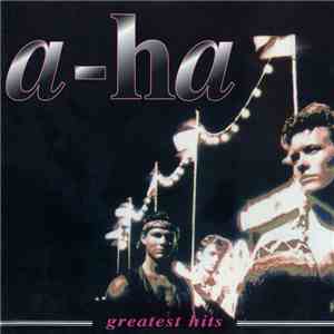 a-ha - Greatest Hits