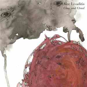 Alec Livaditis - Clear And Cloud