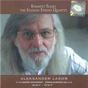 Aleksander Lasoń - Silesian String Quartet - V I VI Kwartet Smyczkowy / „20 ...
