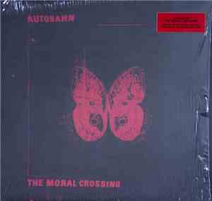 Autobahn  - The Moral Crossing