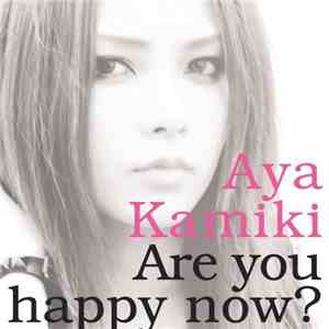 Aya Kamiki - Are You Happy Now?