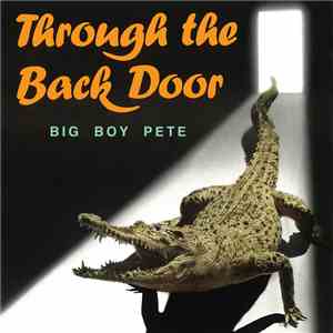 Big Boy Pete - Through The Back Door