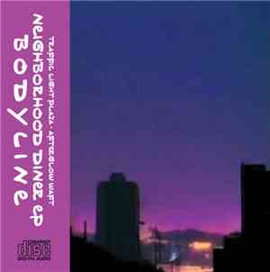 Bodyline - Neighborhood Diner EP