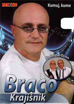 Braco Krajisnik - Kumuj Kume