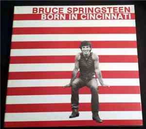 Bruce Springsteen - Born In Cincinnati