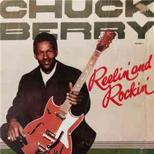 Chuck Berry - Reelin' And Rollin'