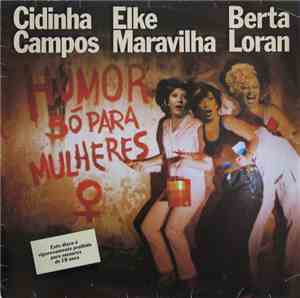 Cidinha Campos, Elke Maravilha, Berta Loran - Humor Só Para Mulheres - Volu ...