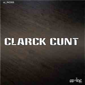 Clarck Cunt - Keep On Movin'
