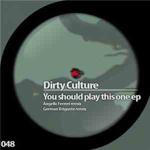 Dirty Culture - You Should Play This One EP