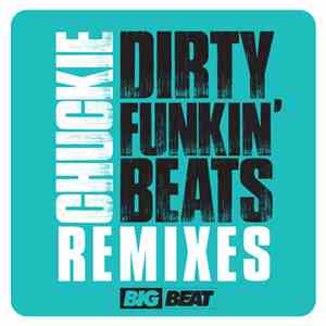DJ Chuckie - Dirty Funkin Beats Remixes