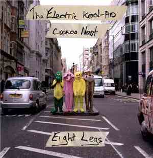 Eight Legs - The Electric Kool-Aid Cuckoo Nest
