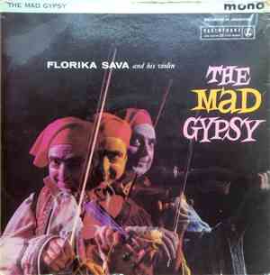 Florika Sava - The Mad Gypsy