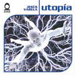 Jesus Varela - Utopía