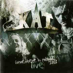 Kat - Somewhere In Poland 2003