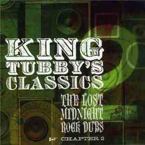 King Tubby - King Tubby's Classics: The Lost Midnight Rock Dubs Chapter 2