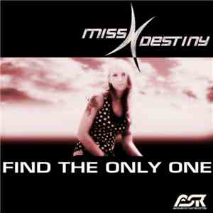 Miss Destiny - Find The Only One