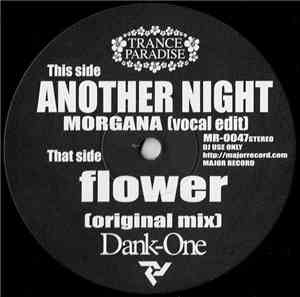 Morgana / Dank-One - Another Night / Flower