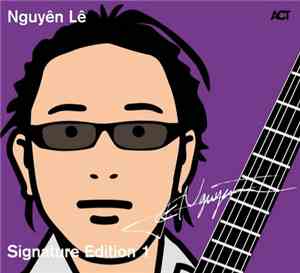 Nguyên Lê - Signature Edition 1