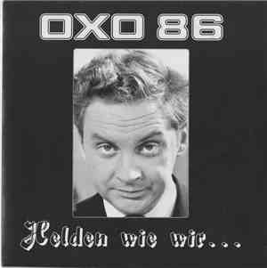 Oxo 86 - Helden Wie Wir...